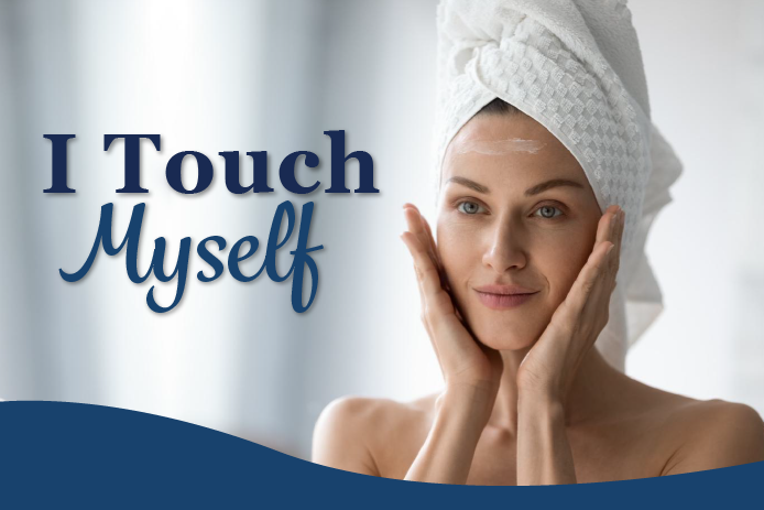 I touch myself